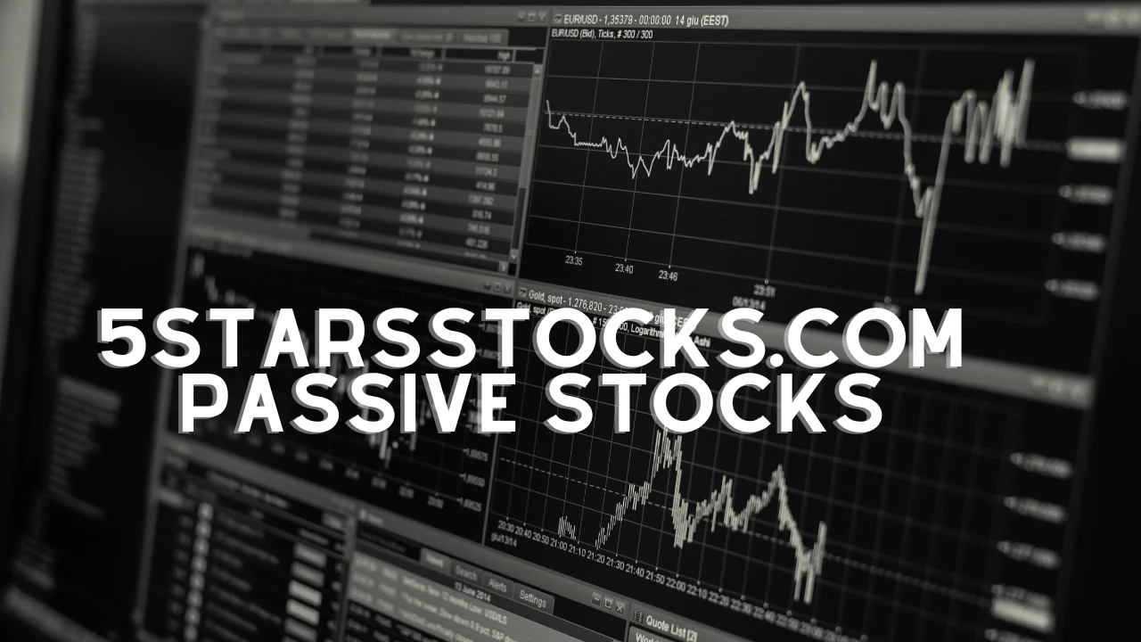 5starsstocks.com Passive Stocks