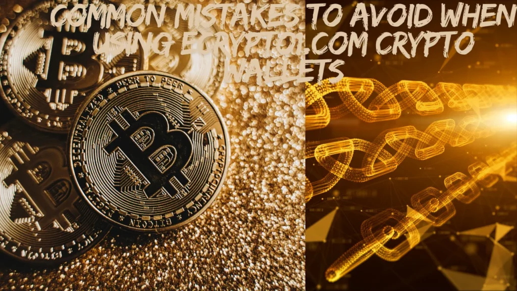 Common Mistakes to Avoid When Using eCrypto1.com Crypto Wallets