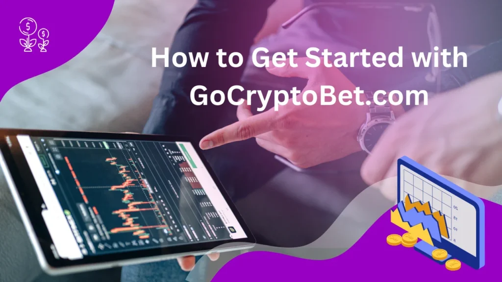 How to Get Started with GoCryptoBet.com