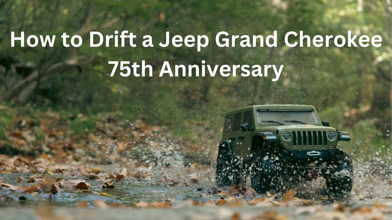 How to Drift a Jeep Grand Cherokee 75th Anniversary